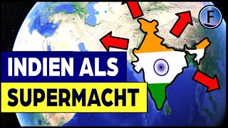 Warum Indien gerade zur Supermacht aufsteigt