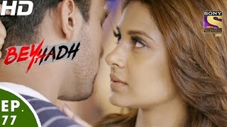 Beyhadh - बेहद - Episode 77 - 25th January, 2017