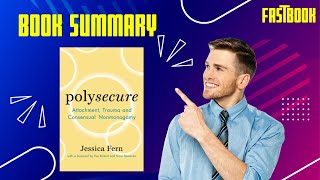 Book summary -  Polysecure - Attachment, Trauma and Consensual Nonmonogamy