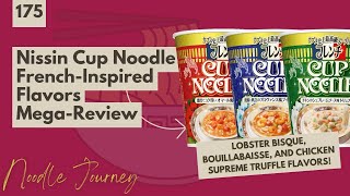 Noodle Journey Episode 175: Nissin Cup Noodle French-Inspired Flavors Mega-Review