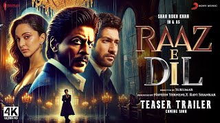 Raaz-e-Dil : Trailer | Shah Rukh Khan, Kiara, Vicky | New Movies Trailers 2025 | SRK Upcoming Movies