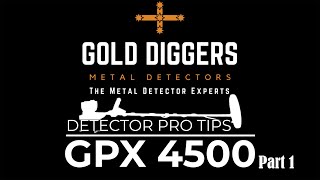 Detector Pro Tips GPX4500 Part 1