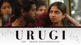 Urugi Urugi (Lyrics with Meaning) - Anand Aravindakshan | JOE