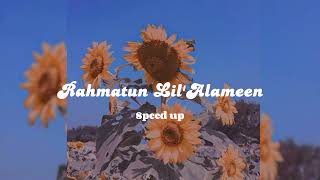 Maher zain - Rahmatun Lil'Alameen (speed up)