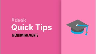 Mentioning Users | eDesk Quick Tips