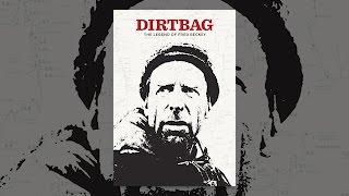 Dirtbag: The Legend of Fred Beckey