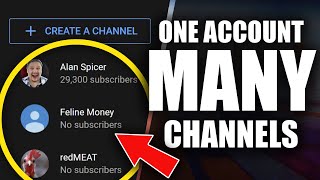 How To Create Multiple YouTube Channels Under One Email Account