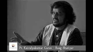 Raag Bhatiyar | Pt. Kaivalyakumar Gurav | Vocal