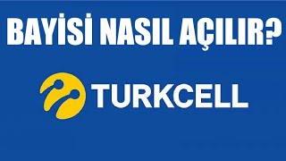 Turkcell Bayisi Nasıl Açılır?