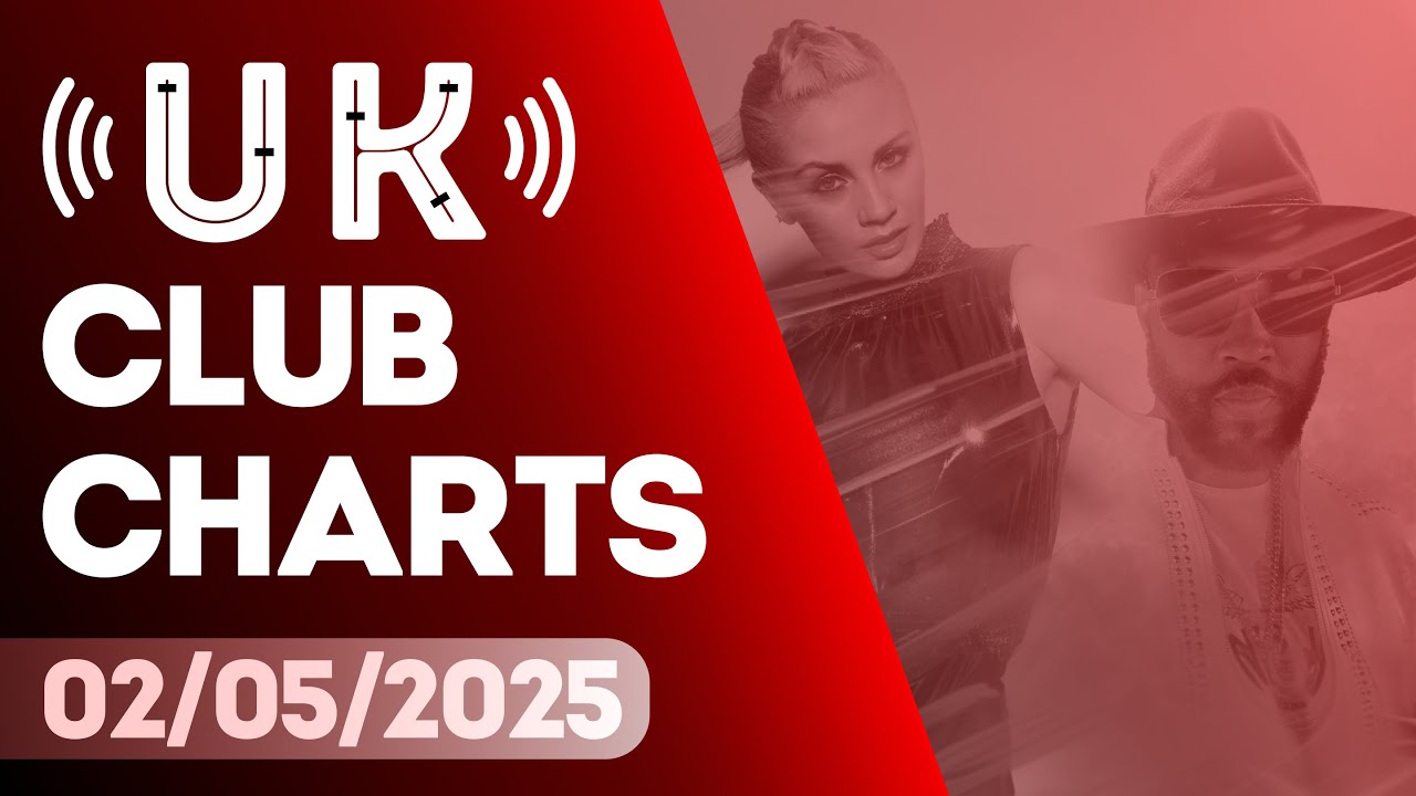 рџ рџ Uk Club Charts 02 05 2025 Upfront Commercial Pop Music Week