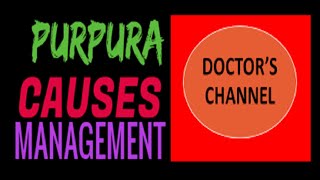 PURPURA CAUSES,SYMPTOMS,DIAGNOSIS,COMPLICATIONS,PREVENTIONS AND MANAGEMENT.DOCTOR'S TIPS.*NEW*.