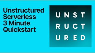 Unstructured Serverless 3 Min SDK Quickstart