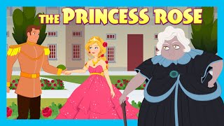 The Princess Rose | English Kids Story Animation | Fairy Tales and Bedtime Stories - Full Story