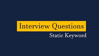 Java Interview Questions : Secrets of Static Keyword