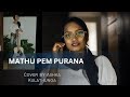මතු පෙම් පුරන | Mathu Pem Purana Cover By ASHKA KULATHUNGA