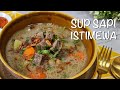 Sup Daging Sapi | Sop Sapi Resep Warisan Kesukaan Keluargaku