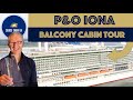 Ultimate P&O Iona Balcony Cabin Tour & Review!