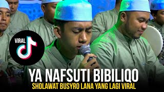 Ya Nafsuti Bibiliqo - Sholawat Busyro Lana Yang VIRAL DI TOKTOK Versi SYUBBANUL MUSLIMIN