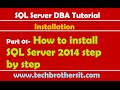 SQL Server DBA Tutorial 01- How to install SQL Server 2014 step by step