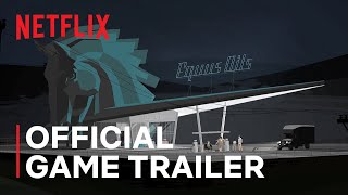 Kentucky Route Zero | Official Game Trailer | Netflix