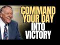 Kenneth E. Hagin: MORNING PRAYER: Speak the Word — COMMAND Your Day Into VICTORY | Mark 11 FAITH