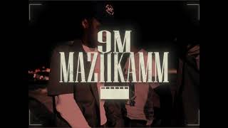 MaziiKamm - 9M (Official Music Video)