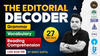 27 Dec 2024 The Editorial Decoder | Grammar, Vocabulary \u0026 Reading Comprehension | Rohit Gupta 📝