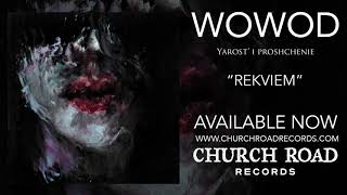 Wowod - Rekviem (OFFICIAL STREAM)