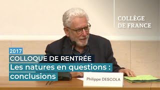 Les natures en questions : conclusions du colloque - Philippe Descola