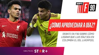 ¿Cómo aprovechar el PRESENTE de Luis Díaz para la Selección Colombia? ¡Debate en F90