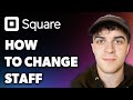 How to Change Staff on Square Appointments (Full 2024 Guide)