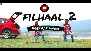 Filhaal 2 Mohabbat || Akshay Kumar | Nupur S | B Praak | Jaani || Dance Cover || Pankaj X Kaitan