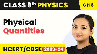 Physical Quantities - Motion | Class 9 Physics