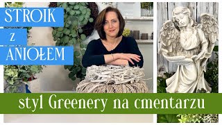 STROIK NA CMENTARZ W STYLU GREENERY / DEKORACJA Z ANIOŁEM / DIY