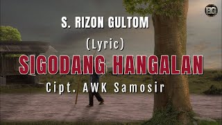 Sigodang Hangalan Lyric - Cipt. AWK Samosir - Cover S.Rizon Gultom (Berkat Voice) - Lagu Batak Sedih