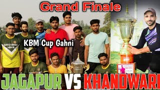 【Finale】Jagapur VS Khandwari || KMB Gahni Khurd Final Match