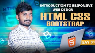 Day 31| Introduction to Responsive web design |html css and bootstrap |Telugu