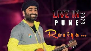 Arijit Singh : Rasiya | Live In Pune | 2023