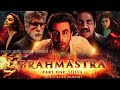 Brahmastra Full Movie HD | Amitabh Bachchan | Ranbir Kapoor | Alia Bhatt | Review & Story HD