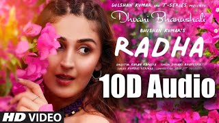 Radha | 10D Songs | Dhvani Bhanushali | Bass Boosted | Virtual 10d Audio | 10D songs Hindi