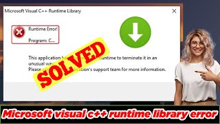 [SOLVED] Microsoft Visual C++ Runtime Library Error (Fixed)