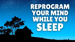 Reprogram Your Mind While You Sleep | Positive Affirmations for Self Love, Success & Happiness