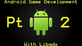 Android Game Development in Java - Part 2: Basic Anatomy of A Libgdx Project
