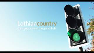 Give your career the green light with Lothian Country