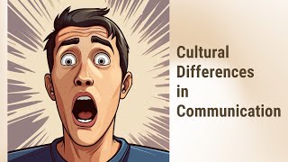 Recognizing Cultural Differences in Communication Styles