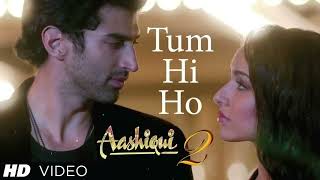 Tum Hi Ho Aashiqui 2  Full Video Song HD   Aditya Roy Kapur, Shraddha Kapoor   Music   Mithoon