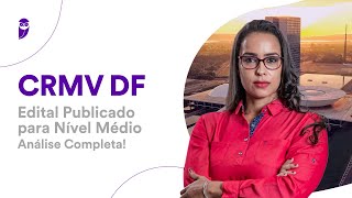 Concurso CRMV DF: Edital Publicado para Nível Médio - Análise Completa!