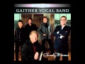 He Is Here - Gaither Vocal Band