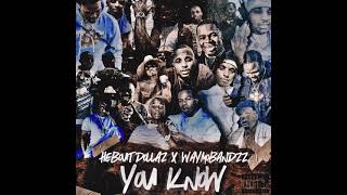 WayMoBandzz x Heboutdollaz - You Know (Official Audio)