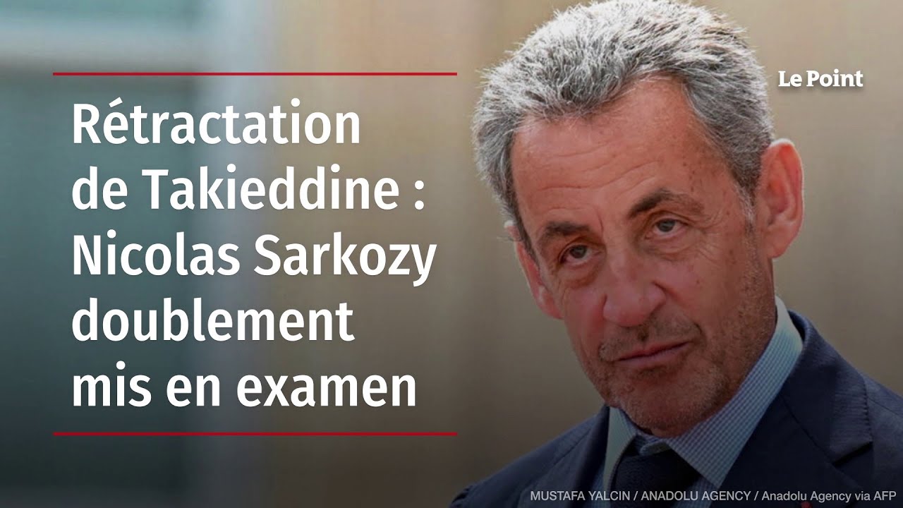 Rétractation De Takieddine : Nicolas Sarkozy Doublement Mis En Examen ...